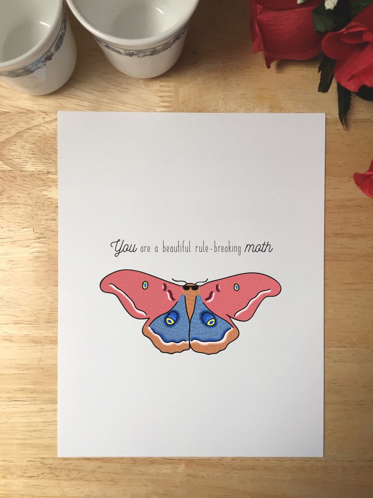 Print design with an illustration of a moth wearing sunglasses. The text reads You are a beautiful rule-breaking moth.